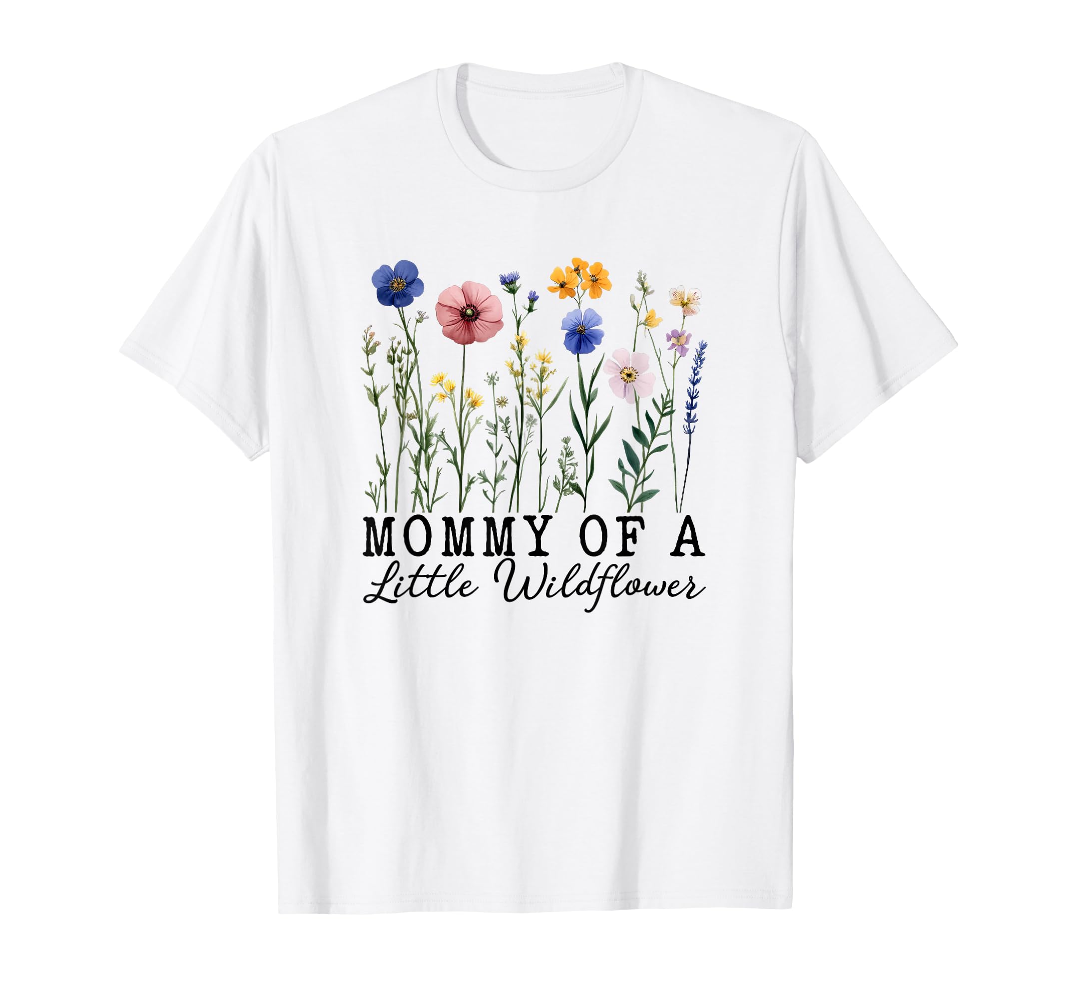 Mommy Little Wildflower Birthday Party T-Shirt - Novelty Apparel Unisex - T-Shirt, Sweatshirt, Hoodie