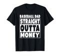 Mens Baseball Dad Straight Out Money T-Shirt - Aesthetic Graphic Unisex - T-Shirt, Sweatshirt, Hoodie