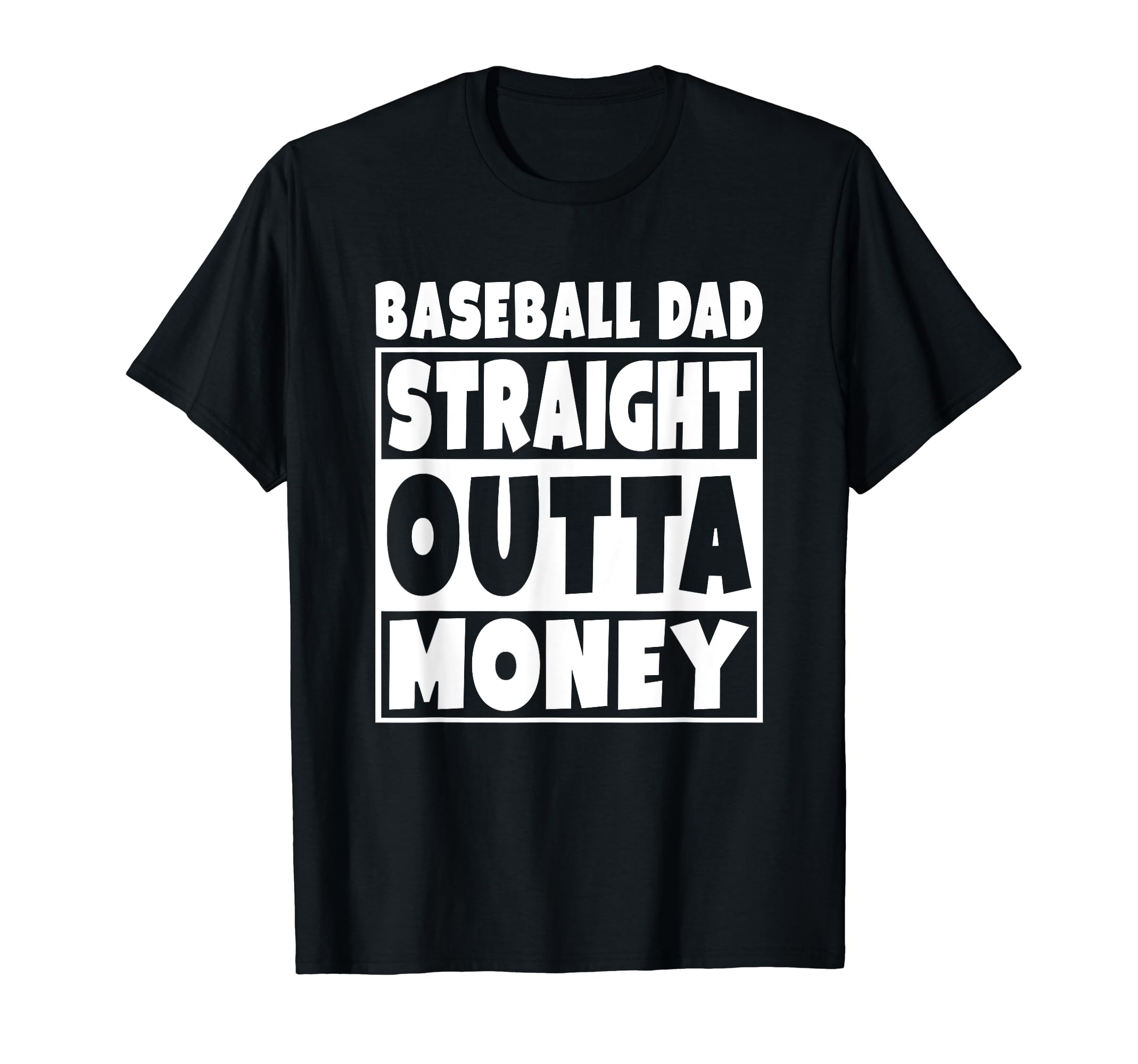 Mens Baseball Dad Straight Out Money T-Shirt - Aesthetic Graphic Unisex - T-Shirt, Sweatshirt, Hoodie