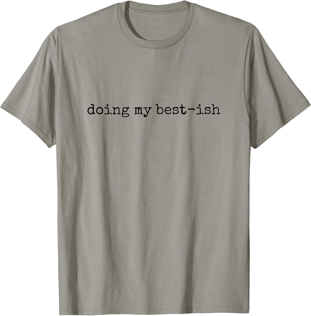 Doing My Best ish Funny Mental Health Sarcastic Mom - Adult & Kids T-Shirts, Sweatshirts & Hoodies apparel design preview 1
