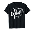 Number 15S Biggest Fan Soccer Player Mom T-Shirt - Unique Graphic Unisex - T-Shirt, Sweatshirt, Hoodie