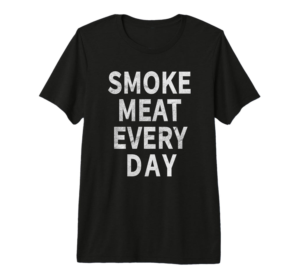 Smoke Meat Every Day Bbq Funny Grilling T-Shirt - Custom Art Print Unisex - T-Shirt, Sweatshirt, Hoodie