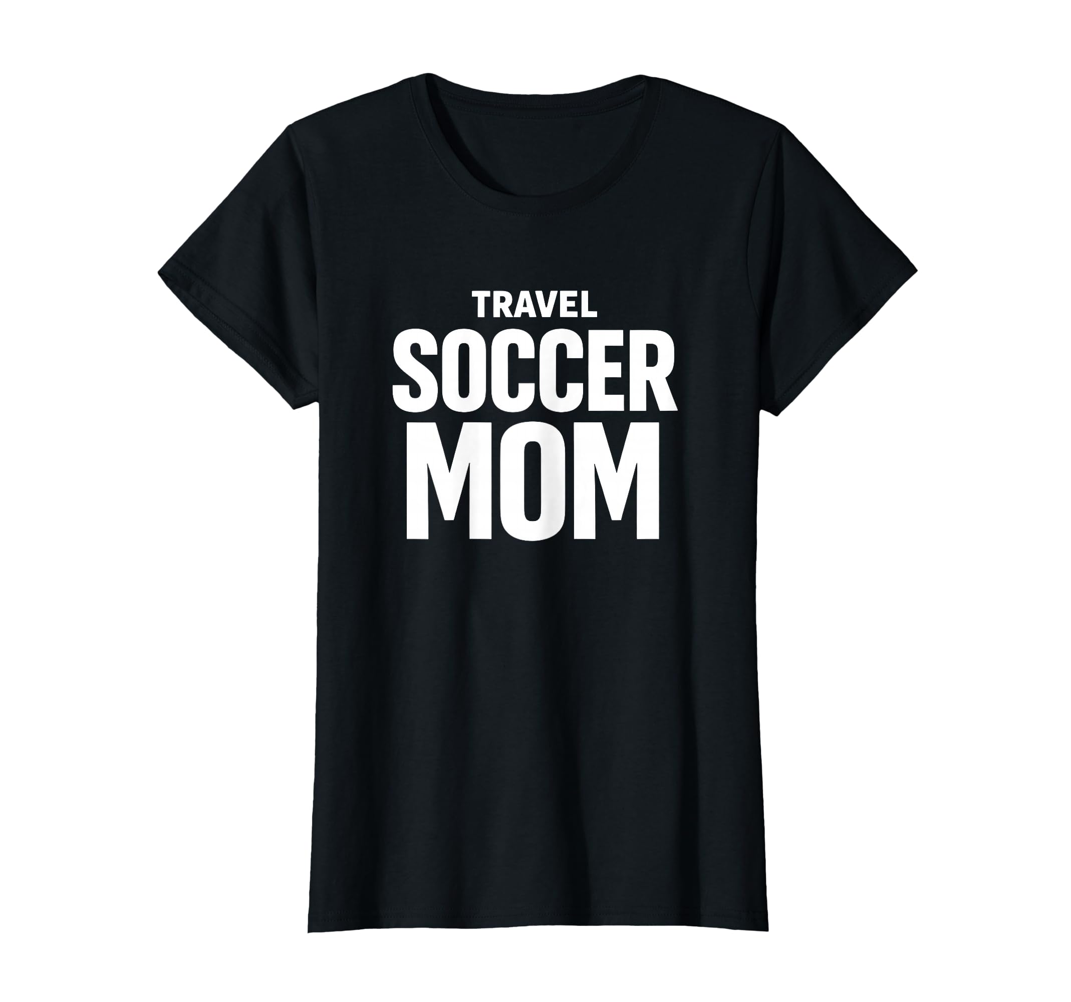Travel Soccer Mom Team Support Tournament T-Shirt - Streetwear Style Unisex - T-Shirt, Sweatshirt, Hoodie