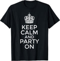 Keep Calm and Party On Funny Saying Quote Humor Women - Adult & Kids T-Shirts, Sweatshirts & Hoodies apparel design preview 1
