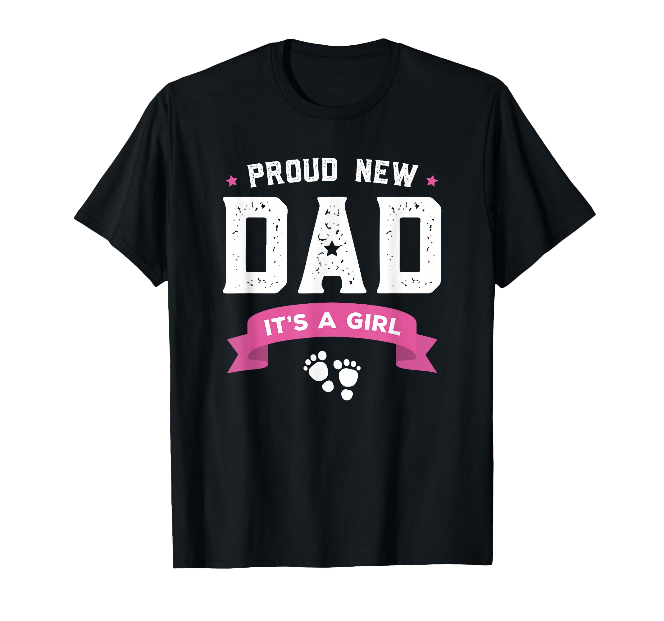 Proud New Dad Its Gift Fathers Day T-Shirt - Casual Everyday Wear Unisex - T-Shirt, Sweatshirt, Hoodie