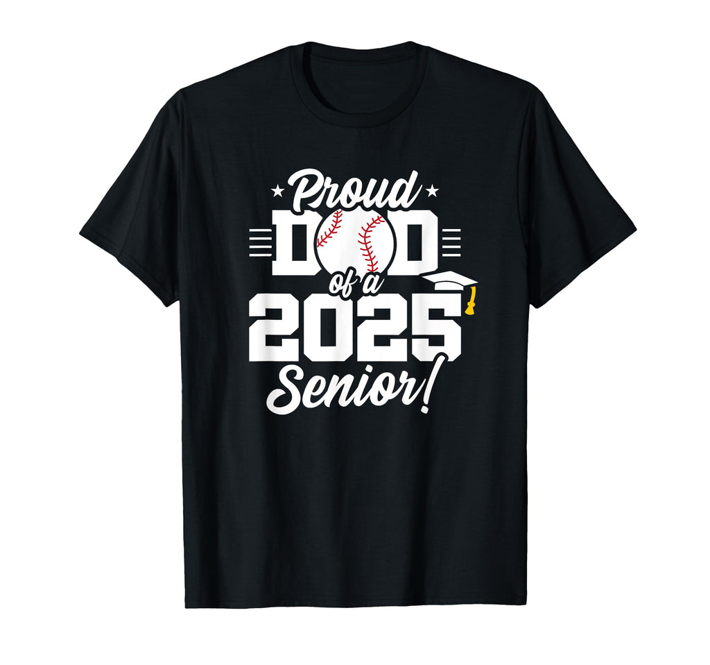 Class 2025 Senior Year Baseball Dad T-Shirt - Minimalist Print for Adults - T-Shirt, Sweatshirt, Hoodie