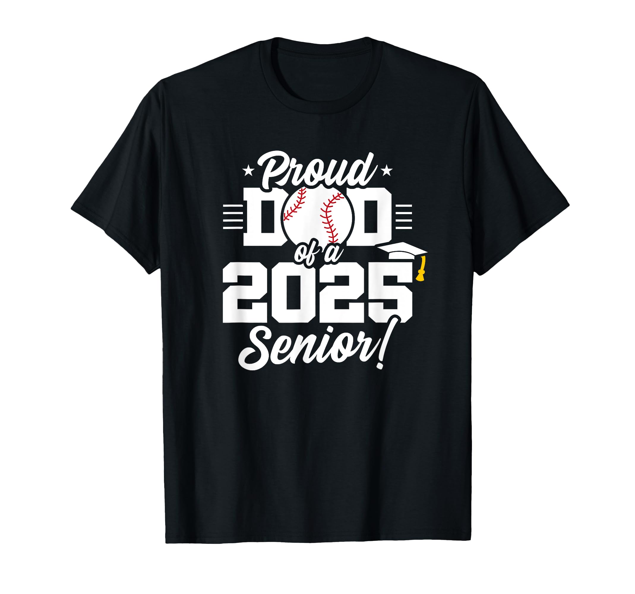 Class 2025 Senior Year Baseball Dad T-Shirt - Minimalist Print for Adults - T-Shirt, Sweatshirt, Hoodie