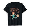 We Pass Ball Love Soccer Family T-Shirt - Casual Everyday Wear for Adults - T-Shirt, Sweatshirt, Hoodie