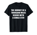 Journey 1000 Miles Begins Single Step T-Shirt - Custom Art Print Unisex - T-Shirt, Sweatshirt, Hoodie