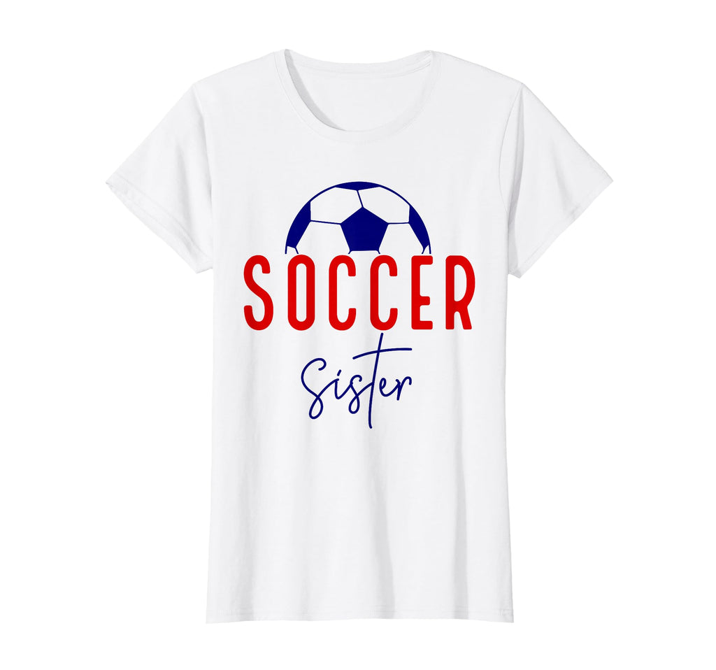 Soccer Sister Soccer Lil Sis Soccer T-Shirt - Casual Everyday Wear Unisex - T-Shirt, Sweatshirt, Hoodie