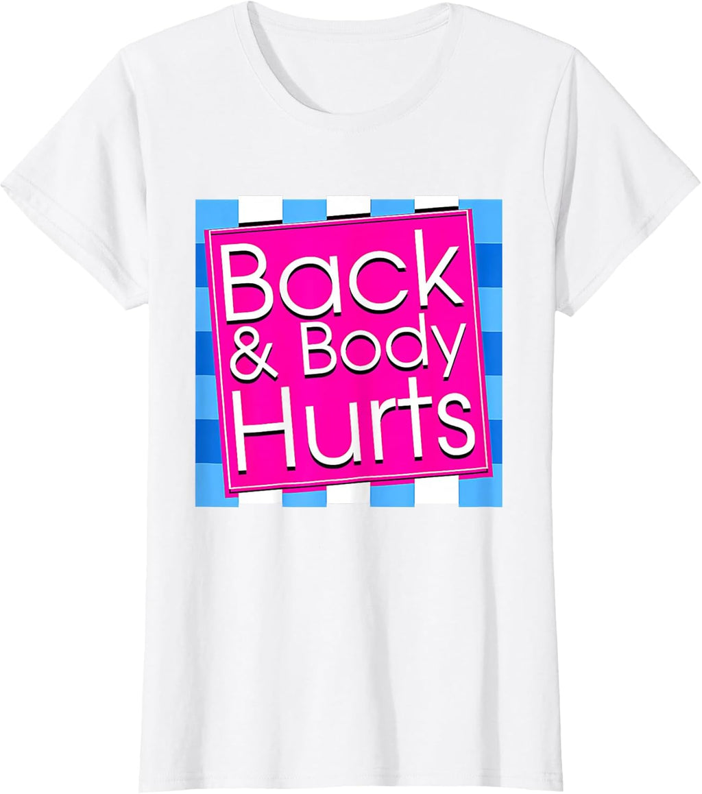 Funny Back Body Hurts Quote Workout Gym Top - Adult & Kids T-Shirts, Sweatshirts & Hoodies apparel design preview 1