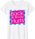 Funny Back Body Hurts Quote Workout Gym Top - Adult & Kids T-Shirts, Sweatshirts & Hoodies apparel design preview 1