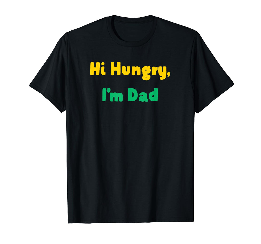 Funny Fathers Day Corny Dad Joke Hi T-Shirt - Unique Graphic Men Women - T-Shirt, Sweatshirt, Hoodie