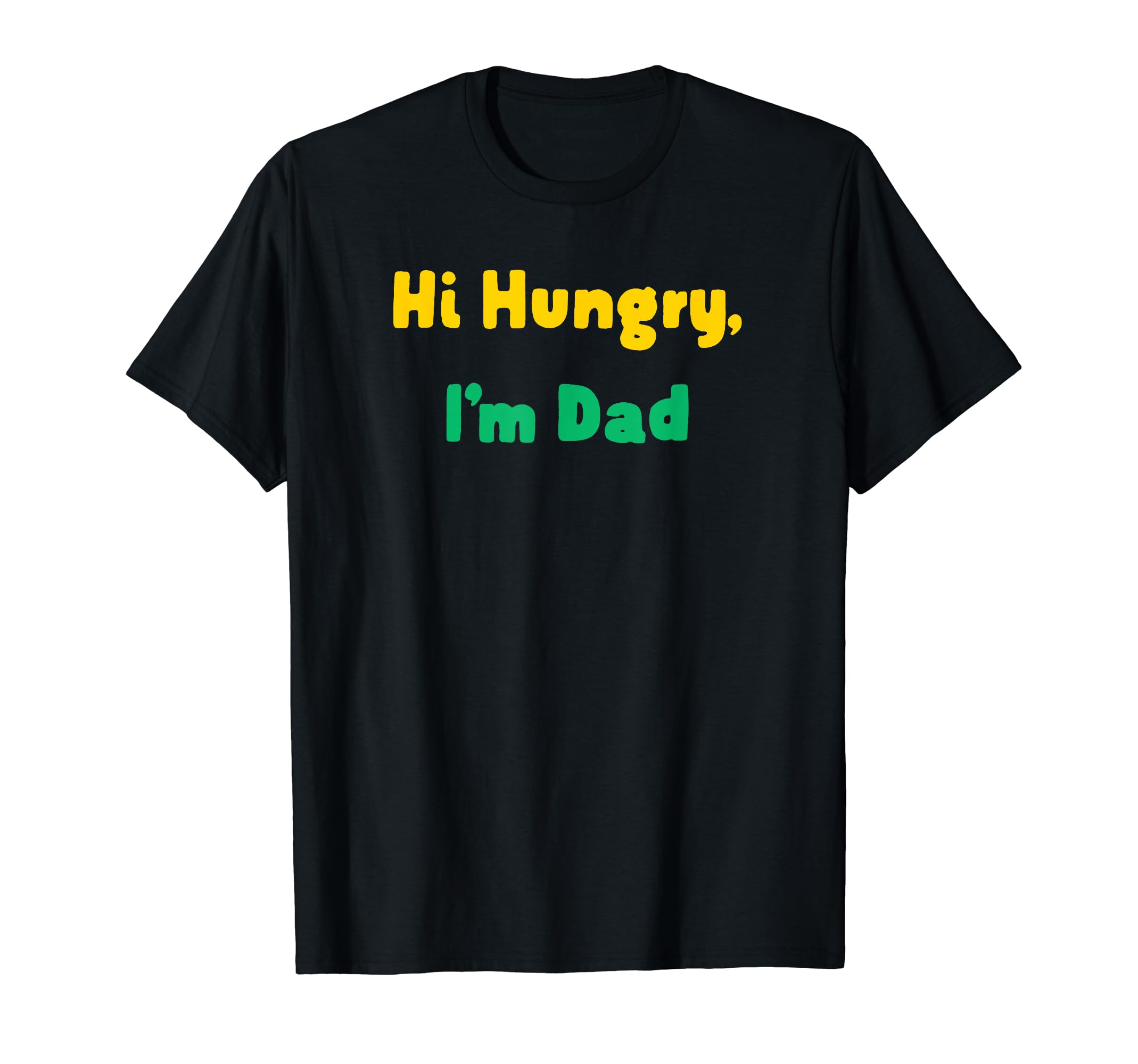 Funny Fathers Day Corny Dad Joke Hi T-Shirt - Unique Graphic Men Women - T-Shirt, Sweatshirt, Hoodie