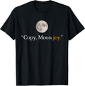 Copy Moon Joy Funny Lunar Quote Graphic - Adult & Kids T-Shirts, Sweatshirts & Hoodies apparel design preview 1
