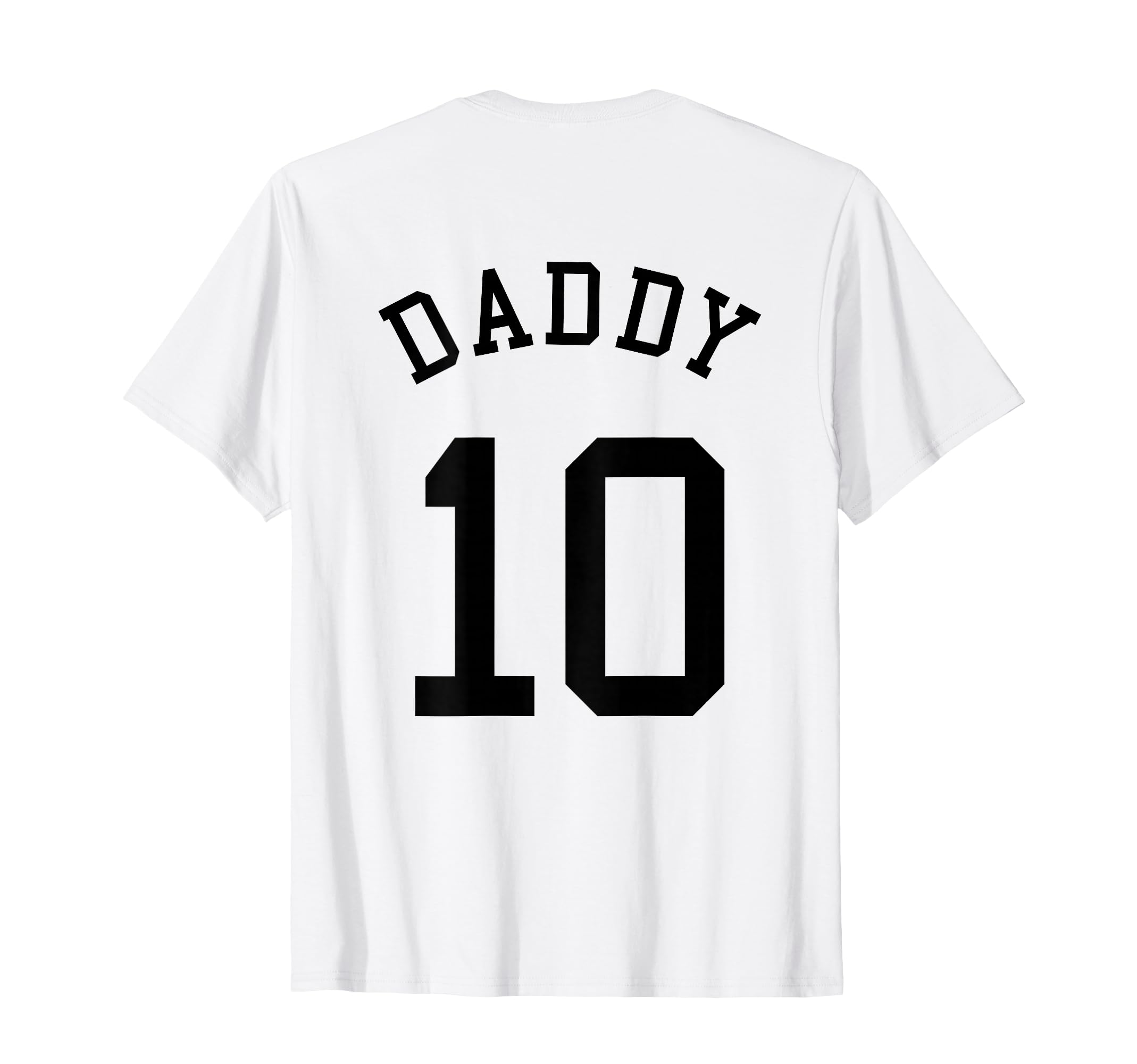 Daddy Team No 10 Football Dad Baseball T-Shirt - Unique Graphic Men Women - T-Shirt, Sweatshirt, Hoodie