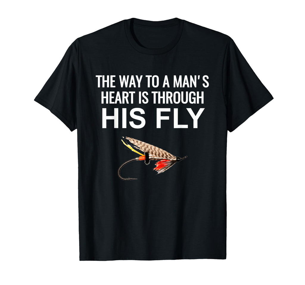 Way To Mans Heart Is Through His Fly T-Shirt - Minimalist Print Unisex - T-Shirt, Sweatshirt, Hoodie