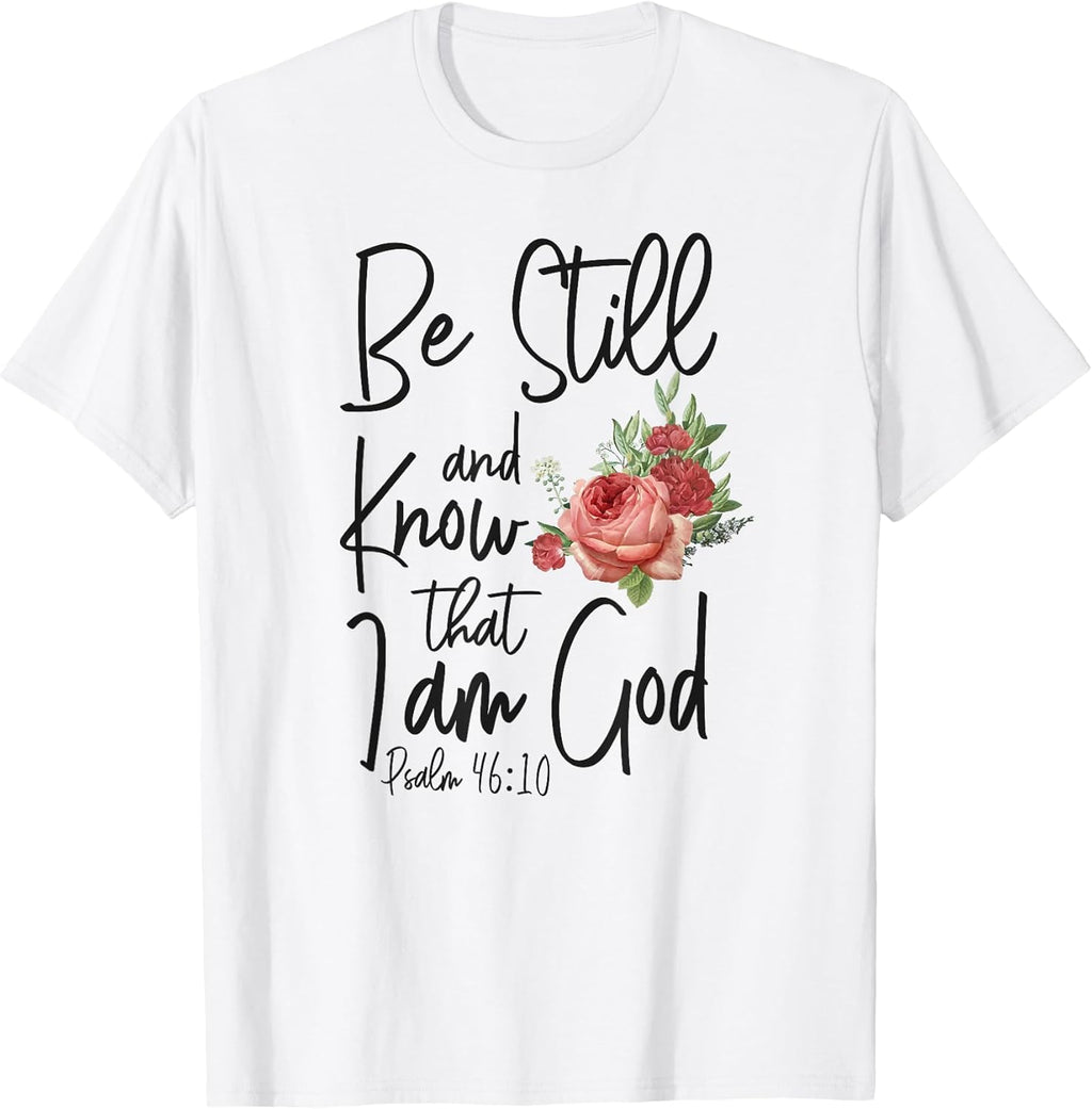 Christian Bible Verse Quote Rose Flower Psalm 46:10 - Adult & Kids T-Shirts, Sweatshirts & Hoodies apparel design preview 1