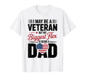 I May Be Veteran But My Biggest T-Shirt - Fun Novelty Design for Adults - T-Shirt, Sweatshirt, Hoodie