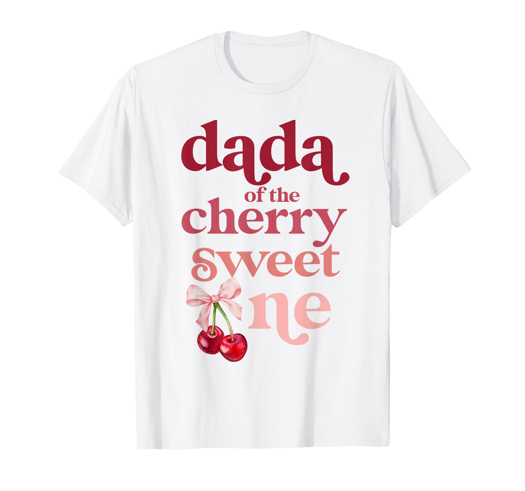 Dada Cherry Sweet One Coquette First T-Shirt - Minimalist Print Unisex - T-Shirt, Sweatshirt, Hoodie