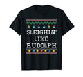 Sleighin Like Rudolph Dad Jokes T-Shirt - Streetwear Style Men Women - T-Shirt, Sweatshirt, Hoodie