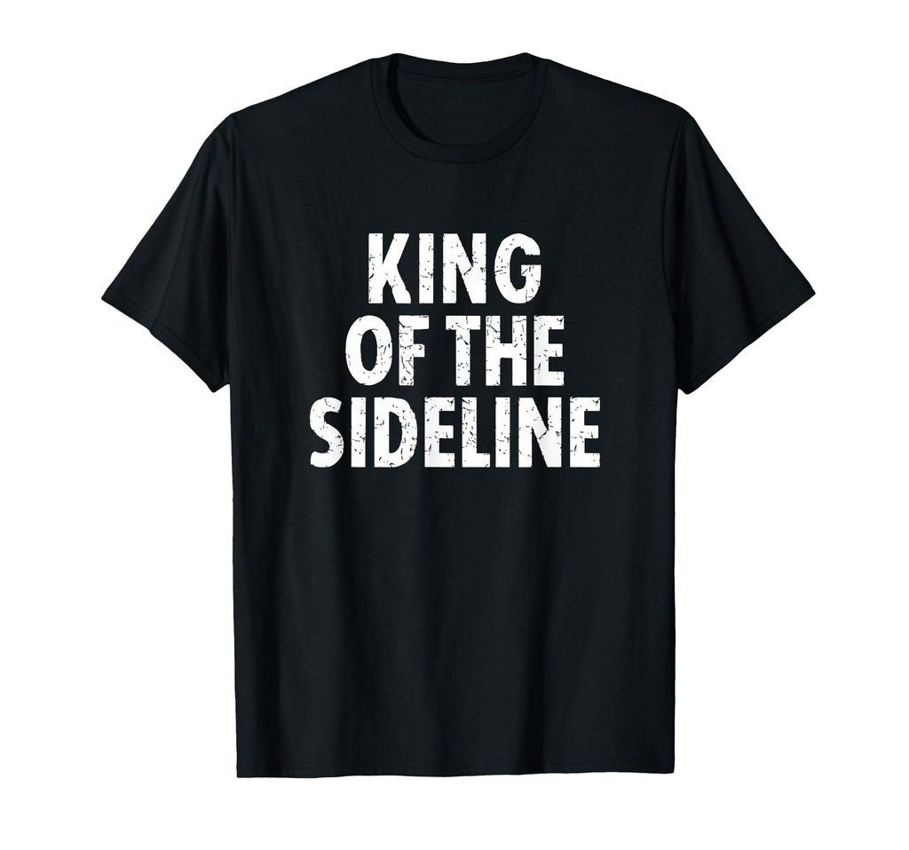Soccer Dad King Sideline Funny T-Shirt - Novelty Apparel Unisex - T-Shirt, Sweatshirt, Hoodie