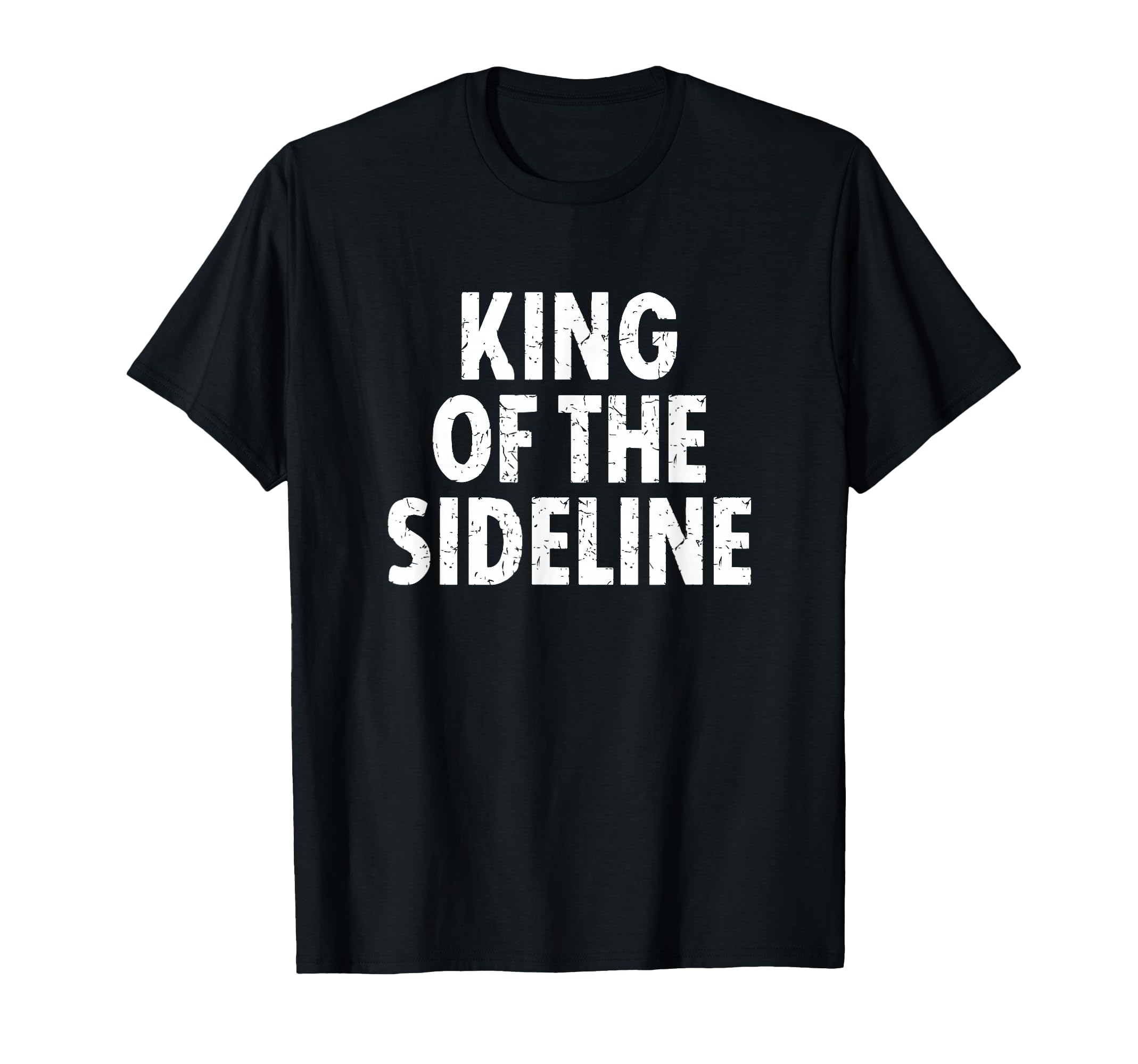Soccer Dad King Sideline Funny T-Shirt - Novelty Apparel Unisex - T-Shirt, Sweatshirt, Hoodie