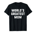 Worlds Greatest Mom Funny Family T-Shirt - Custom Art Print Unisex - T-Shirt, Sweatshirt, Hoodie