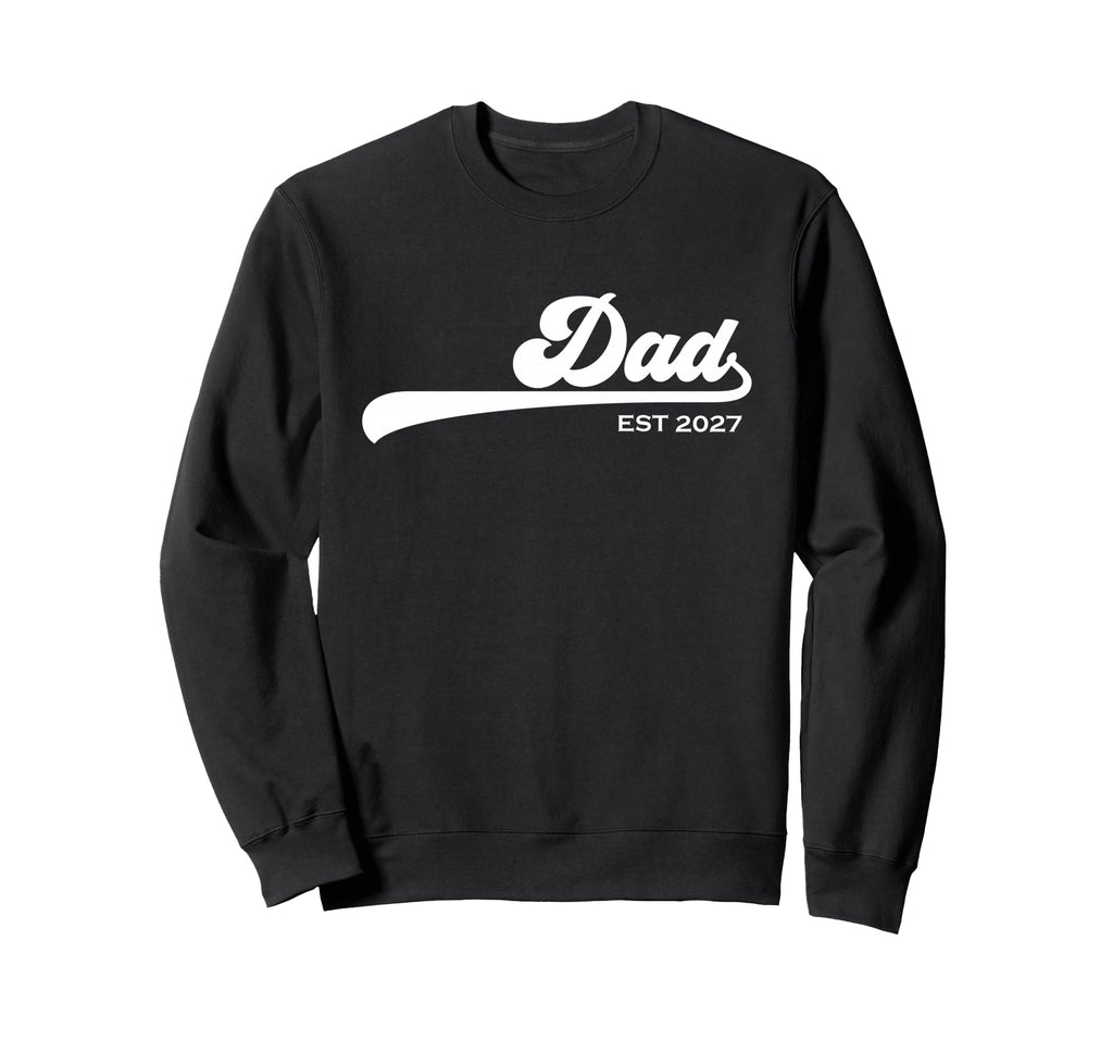 Dad Est 2027 Father 2027 Loading New Sweatshirt - Trendy Graphic Men Women - T-Shirt, Sweatshirt, Hoodie