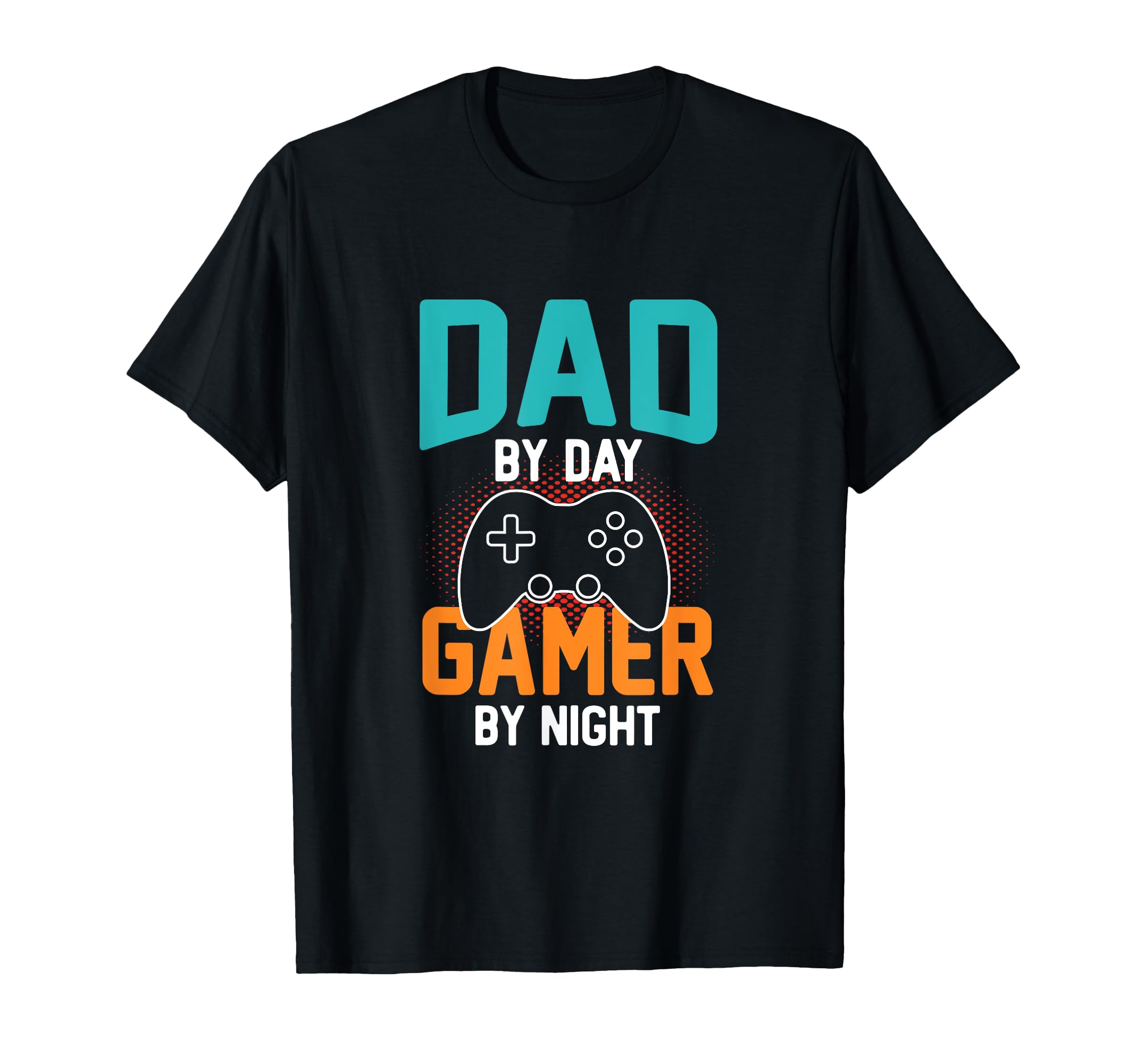Mens Funny Dad And Gamer Sayings T-Shirt - Streetwear Style for Adults - T-Shirt, Sweatshirt, Hoodie