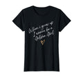Funny When I Grow Up I Wanna Be Golden T-Shirt - Streetwear Style Unisex - T-Shirt, Sweatshirt, Hoodie