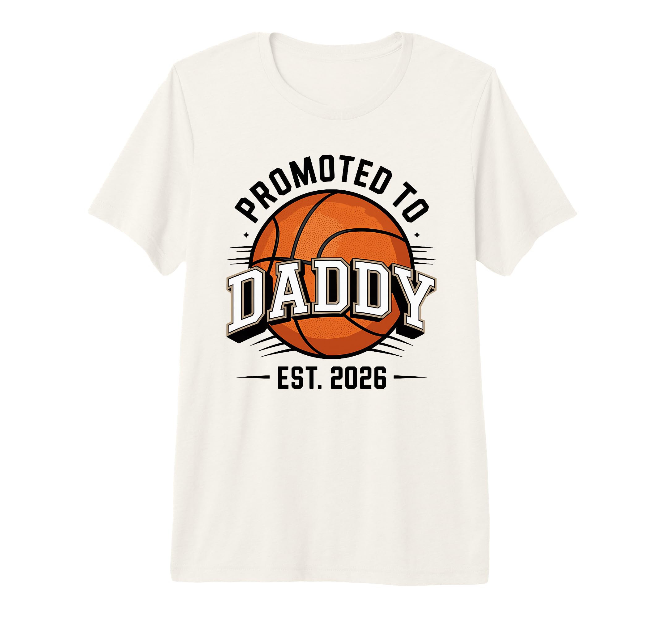 Mens Promoted To Daddy Est 2026 T-Shirt - Custom Art Print Men Women - T-Shirt, Sweatshirt, Hoodie