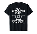 Cycling Dad Much Cooler Than Average Dad T-Shirt - Novelty Apparel Unisex - T-Shirt, Sweatshirt, Hoodie