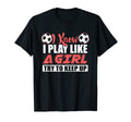 Try To Keep Up I Know I Play Like T-Shirt - Aesthetic Graphic for Adults - T-Shirt, Sweatshirt, Hoodie