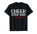 Cheer Step Dad Fathers Day Daddy T-Shirt - Fun Novelty Design for Adults - T-Shirt, Sweatshirt, Hoodie
