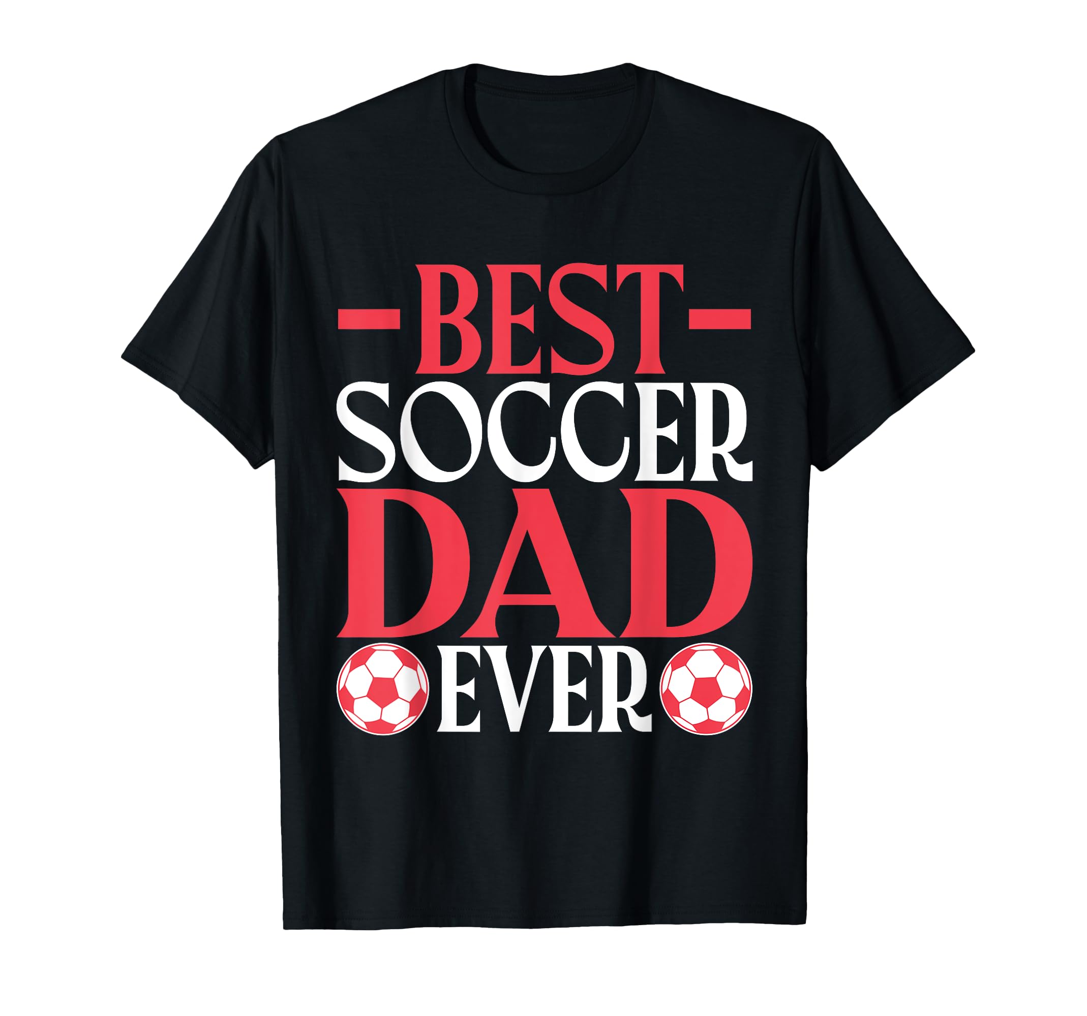 Best Soccer Dad Ever Soccer Dad T-Shirt - Minimalist Print for Adults - T-Shirt, Sweatshirt, Hoodie