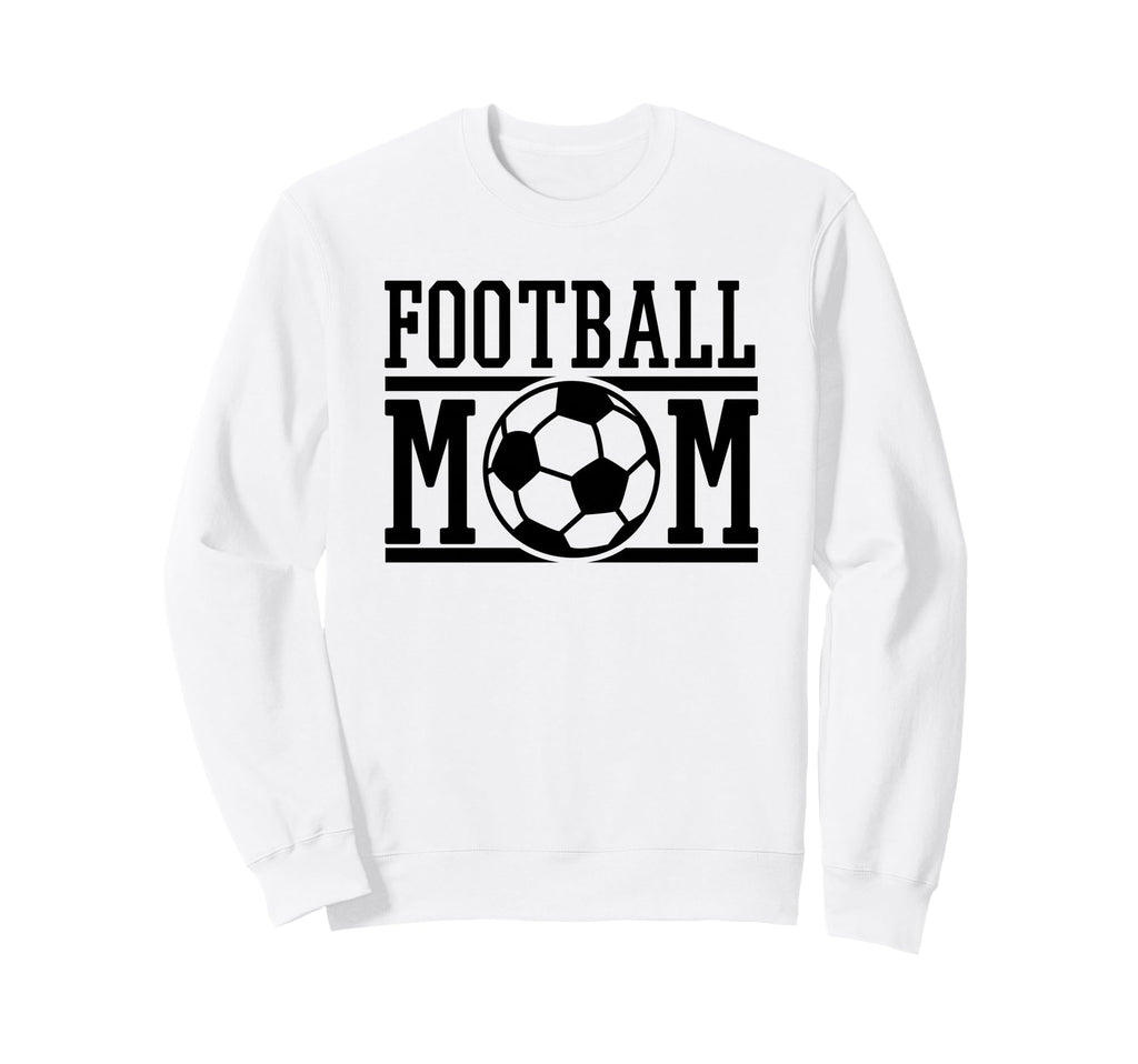 Football Mom Soccer Game Day Gift Sweatshirt - Trendy Graphic Men Women - T-Shirt, Sweatshirt, Hoodie