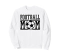 Football Mom Soccer Game Day Gift Sweatshirt - Trendy Graphic Men Women - T-Shirt, Sweatshirt, Hoodie