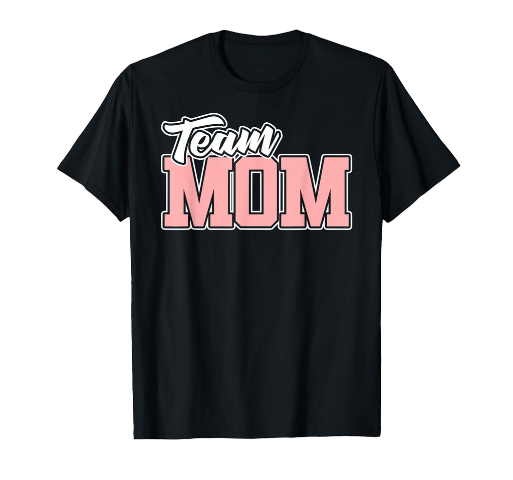 Team Mom Baseball Softball Soccer T-Shirt - Unique Graphic for Adults - T-Shirt, Sweatshirt, Hoodie