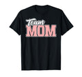 Team Mom Baseball Softball Soccer T-Shirt - Unique Graphic for Adults - T-Shirt, Sweatshirt, Hoodie