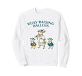 Busy Raising Baller Baseball Softball Sweatshirt - Trendy Graphic Unisex - T-Shirt, Sweatshirt, Hoodie
