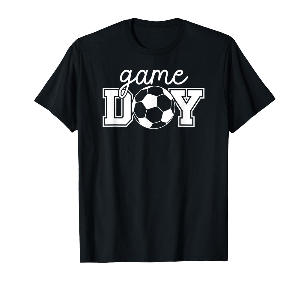 Game Day Funny Game Day Soccer Game T-Shirt - Streetwear Style Men Women - T-Shirt, Sweatshirt, Hoodie