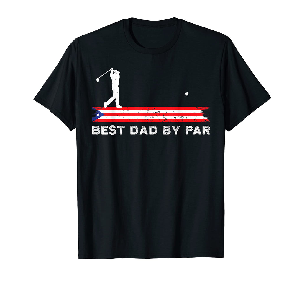 Golfing Puerto Rican Dad Best Dad Par Golf T-Shirt - Unique Graphic Unisex - T-Shirt, Sweatshirt, Hoodie