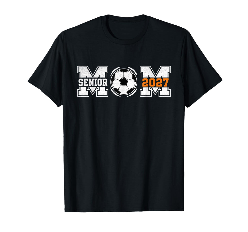 Senior Mom 2027 Soccer Class 2026 Funny T-Shirt - Custom Art Print Unisex - T-Shirt, Sweatshirt, Hoodie