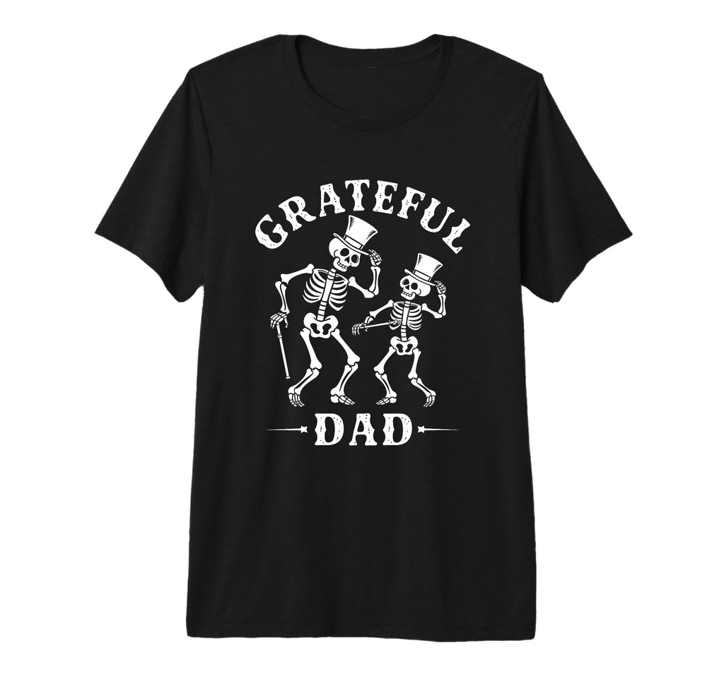 Grateful Dad Skeleton Father Sweatshirt - Casual Everyday Wear for Adults - T-Shirt, Sweatshirt, Hoodie