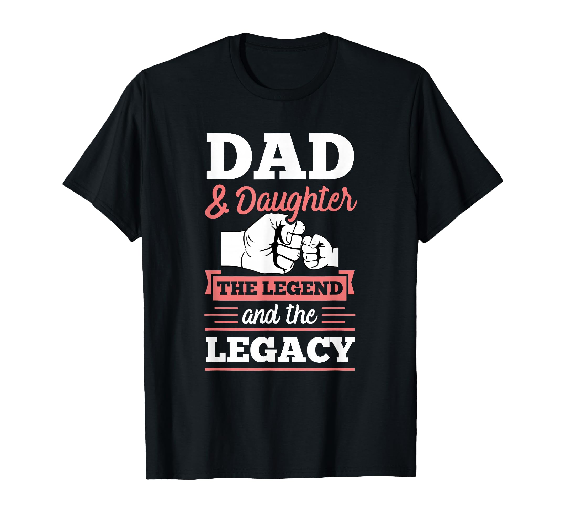 Dad And Daughter Legend And Legacy T-Shirt - Aesthetic Graphic for Adults - T-Shirt, Sweatshirt, Hoodie