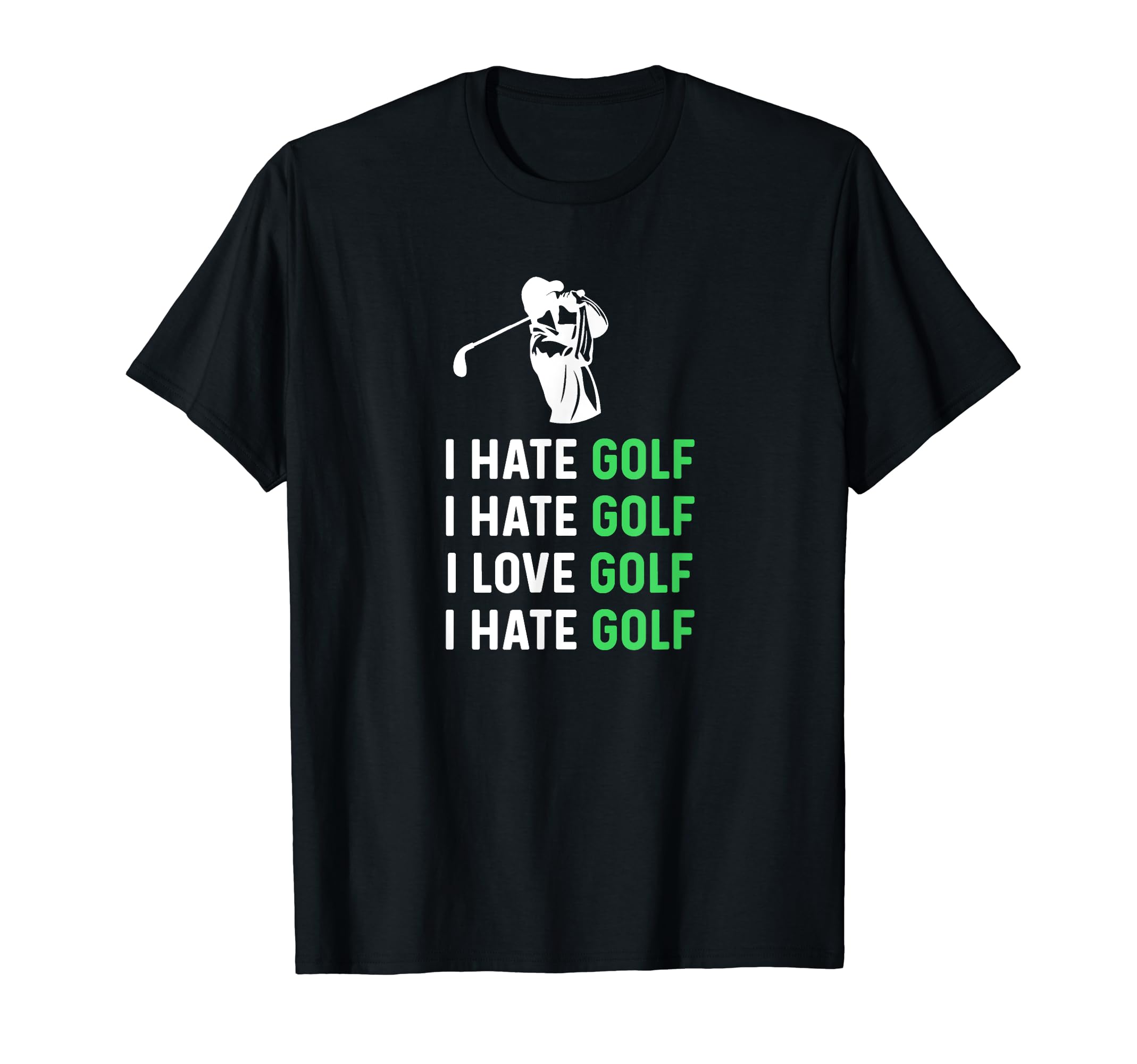 Hate Golf Love Golf Funny Golf Dad T-Shirt - Streetwear Style Unisex - T-Shirt, Sweatshirt, Hoodie