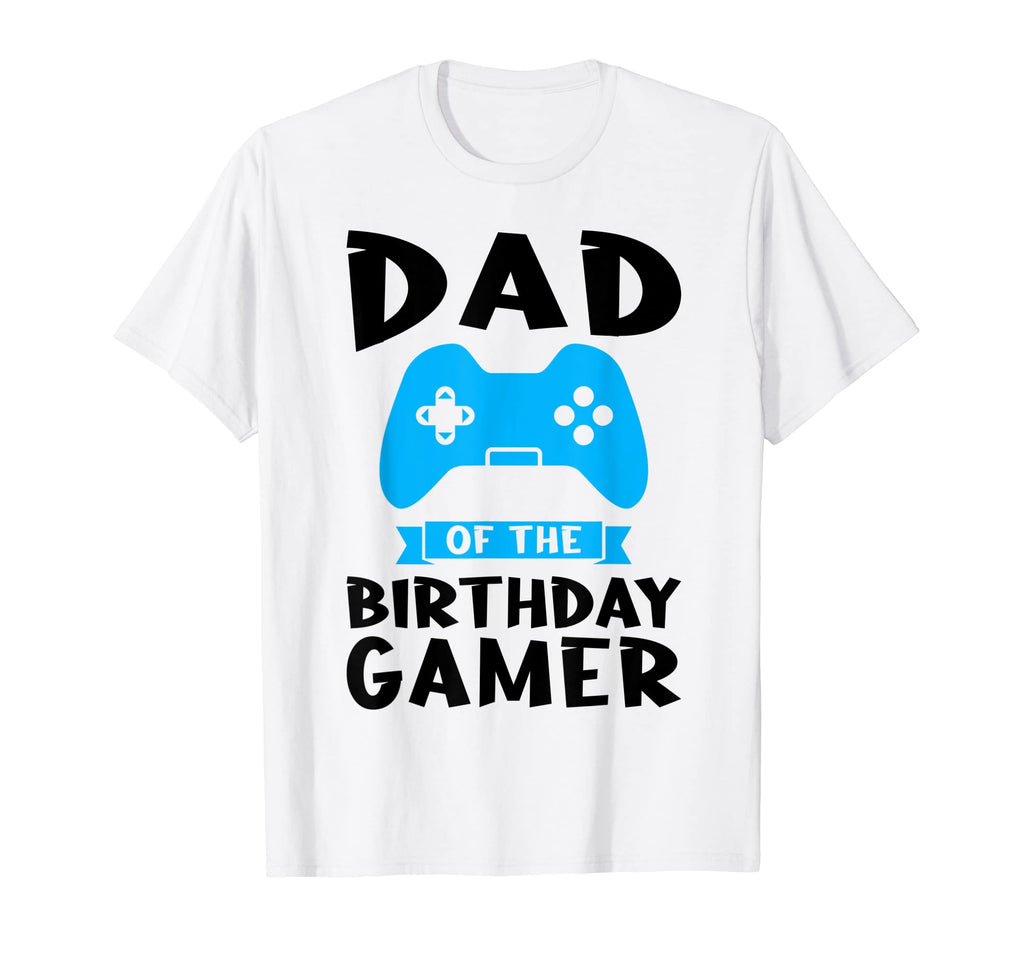Dad Birthday Gamer Birthday T-Shirt - Aesthetic Graphic Men Women - T-Shirt, Sweatshirt, Hoodie