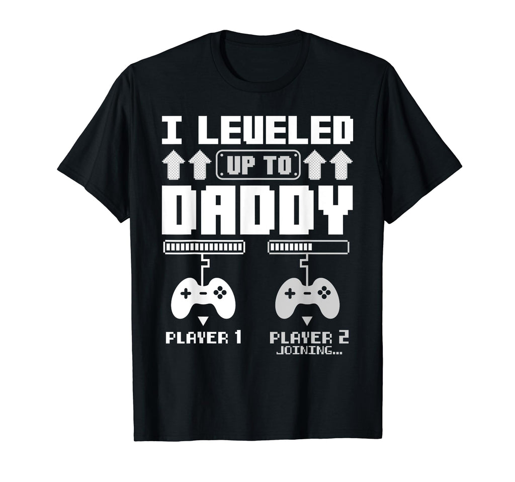 Leveled Up To Daddy Promoted To Dad T-Shirt - Streetwear Style for Adults - T-Shirt, Sweatshirt, Hoodie