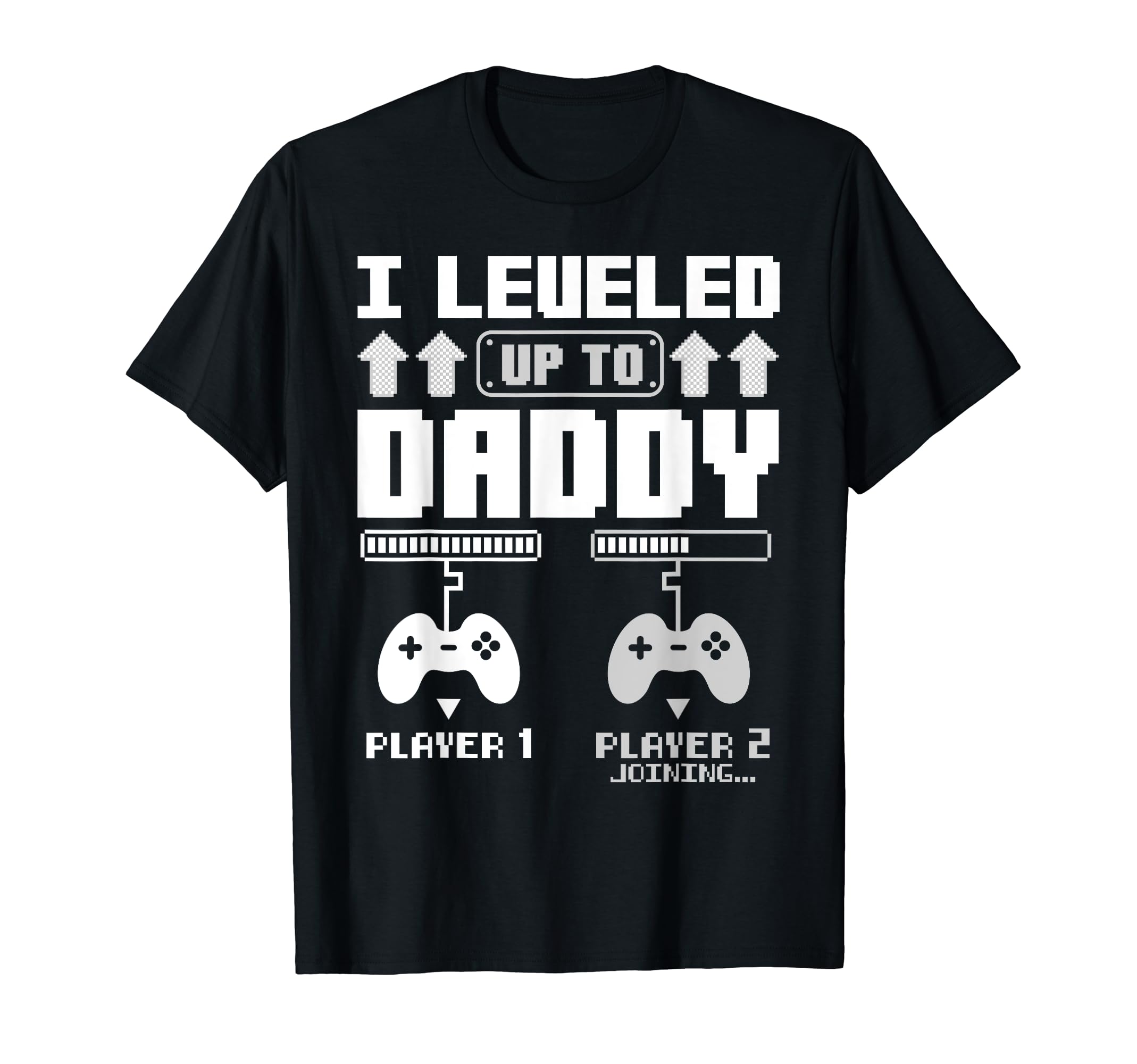 Leveled Up To Daddy Promoted To Dad T-Shirt - Streetwear Style for Adults - T-Shirt, Sweatshirt, Hoodie